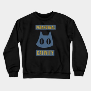 Paranormal Cativity- Halloween cat pun Crewneck Sweatshirt